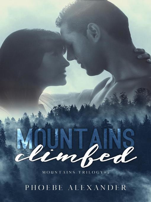 Title details for Mountains Climbed by Phoebe Alexander - Available